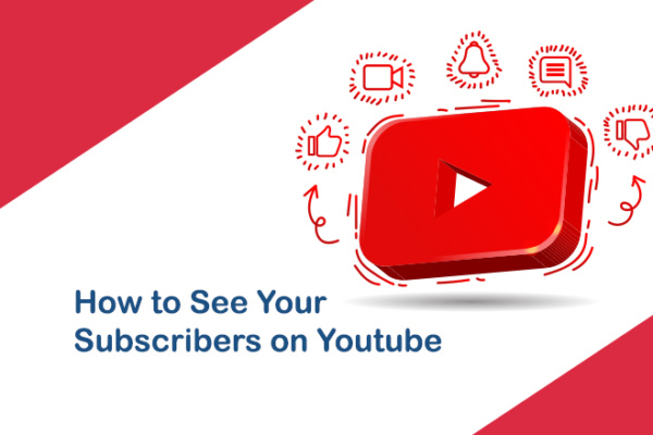 How to See Your Subscribers on Youtube