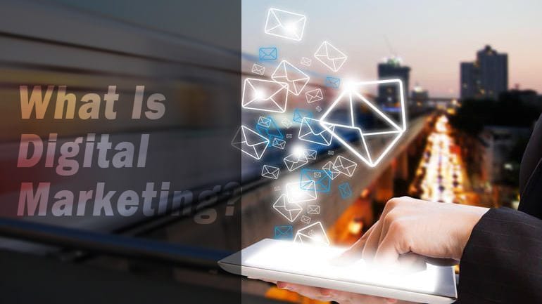 What Is Digital Marketing?
